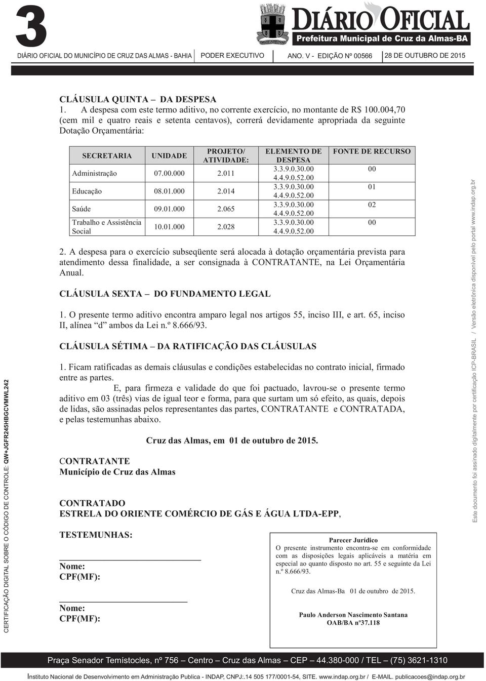 .000 2.4 Saúde 09..000 2.065 Trabalho e Assistência Social 10..000 2.8 ELEMENTO DE DESPESA FONTE DE RECURSO 00 00 2.