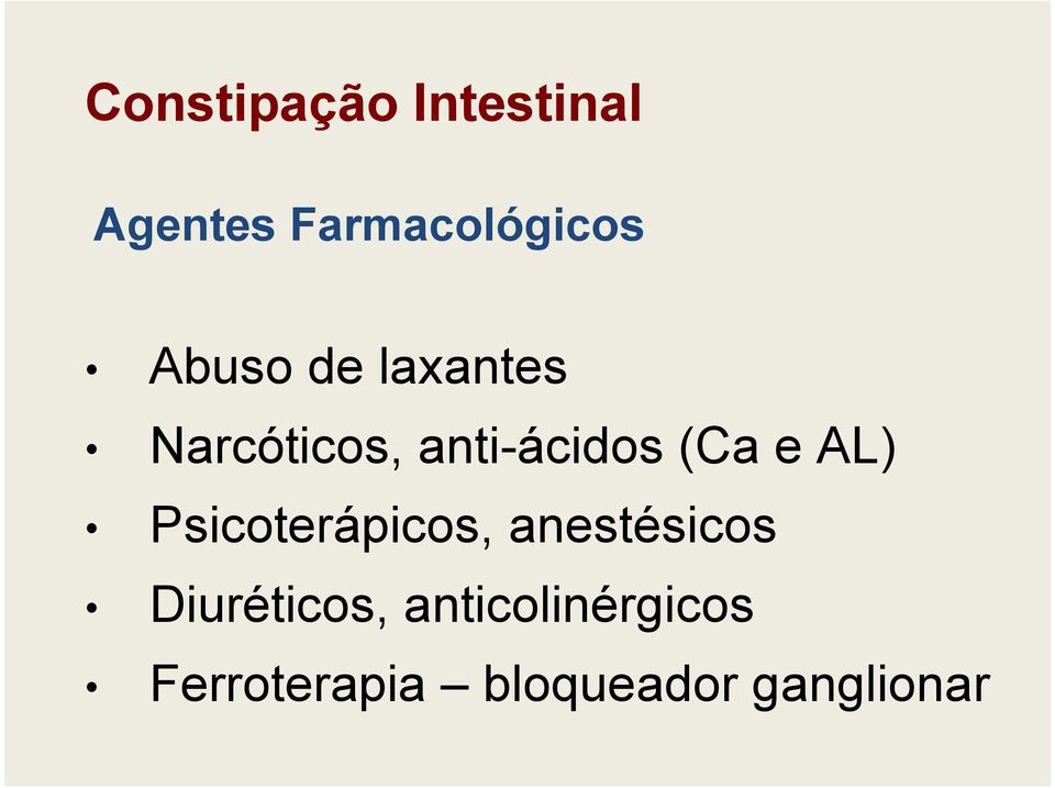 AL) Psicoterápicos, anestésicos Diuréticos,