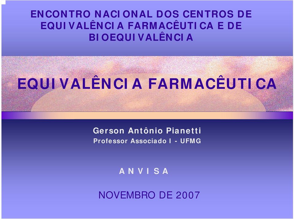 FARMACÊUTICA Gerson Antônio Pianetti Professor