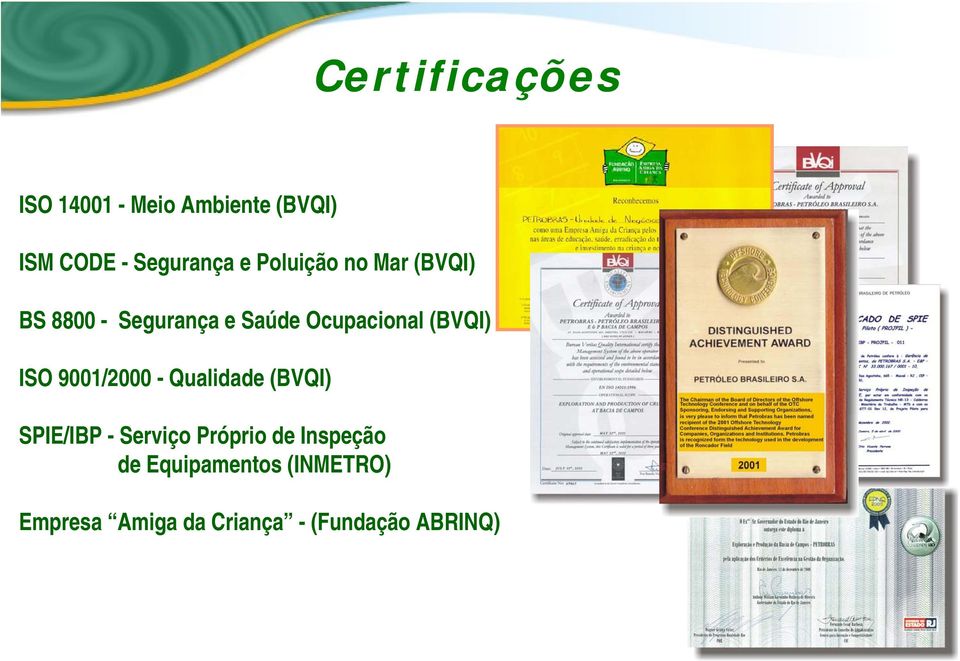 9001/2000 - Qualidade (BVQI) SPIE/IBP - Serviço Próprio de Inspeção de