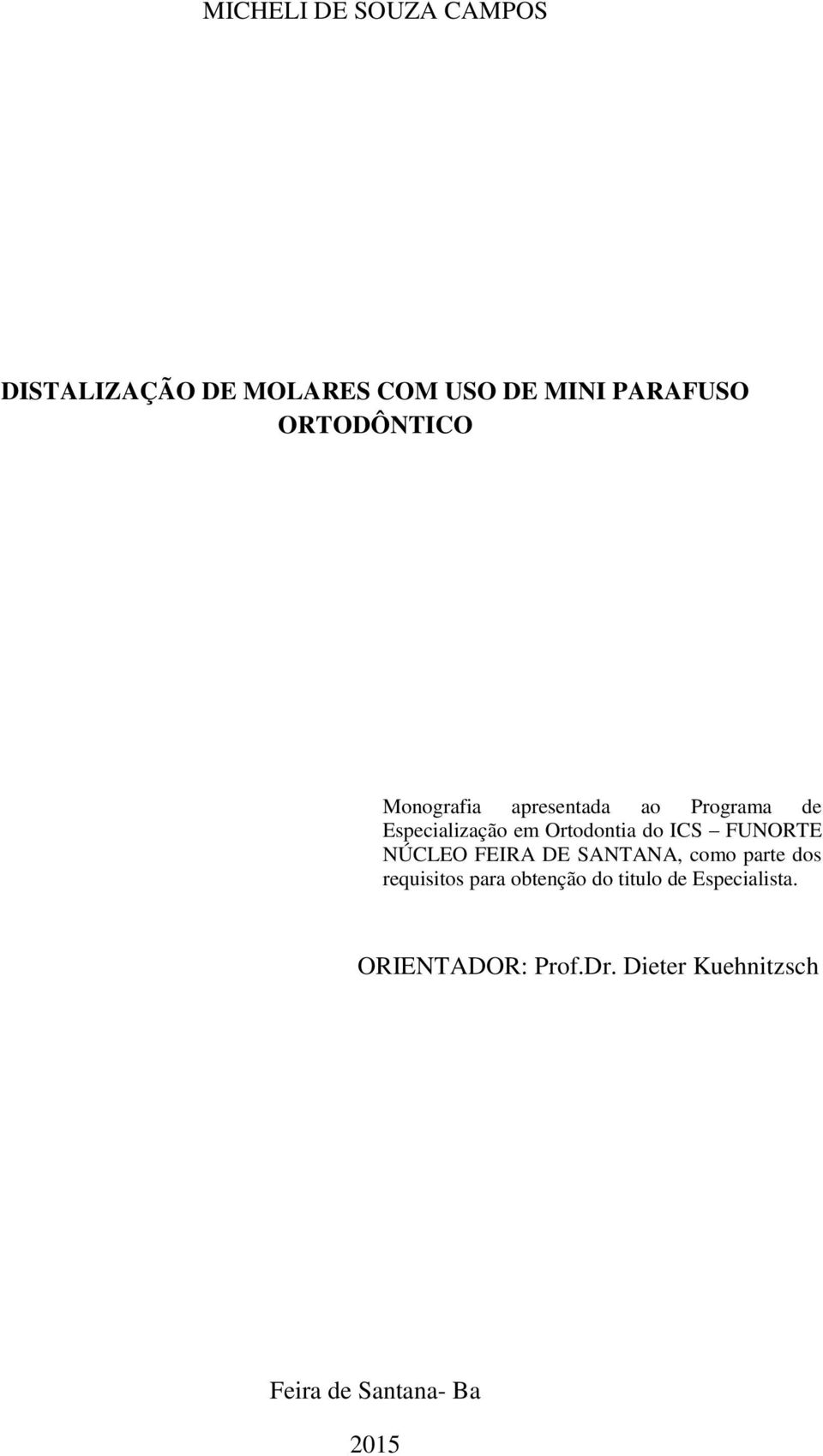 do ICS FUNORTE NÚCLEO FEIRA DE SANTANA, como parte dos requisitos para obtenção
