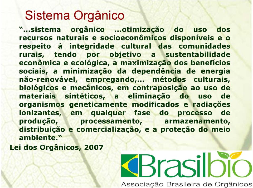 sustentabilidade econômica e ecológica, a maximização dos benefícios sociais, a minimização da dependência de energia não-renovável, empregando,.