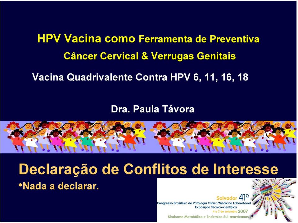 Quadrivalente Contra HPV 6, 11, 16, 18 Dra.