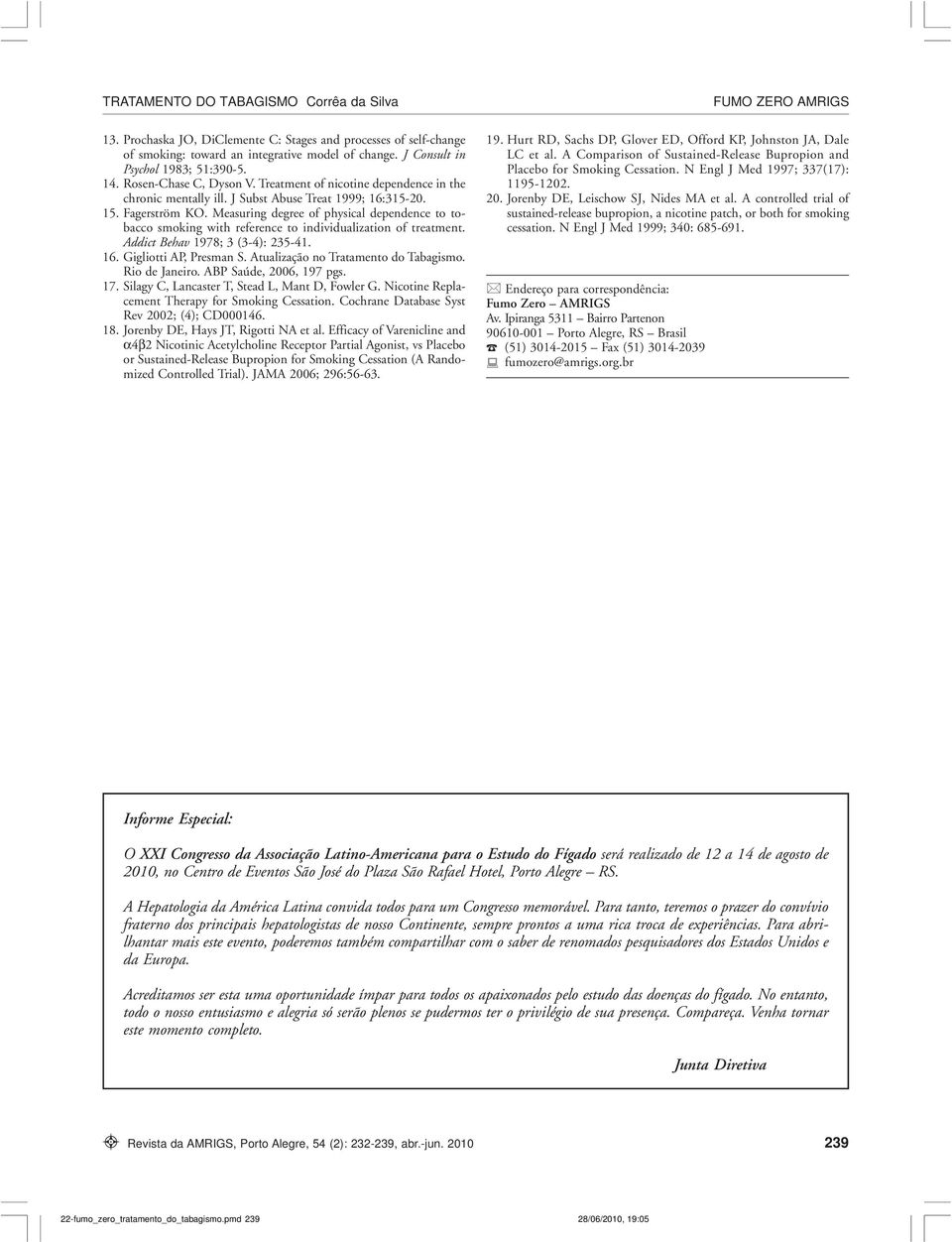 Measuring degree of physical dependence to tobacco smoking with reference to individualization of treatment. Addict Behav 1978; 3 (3-4): 235-41. 16. Gigliotti AP, Presman S.