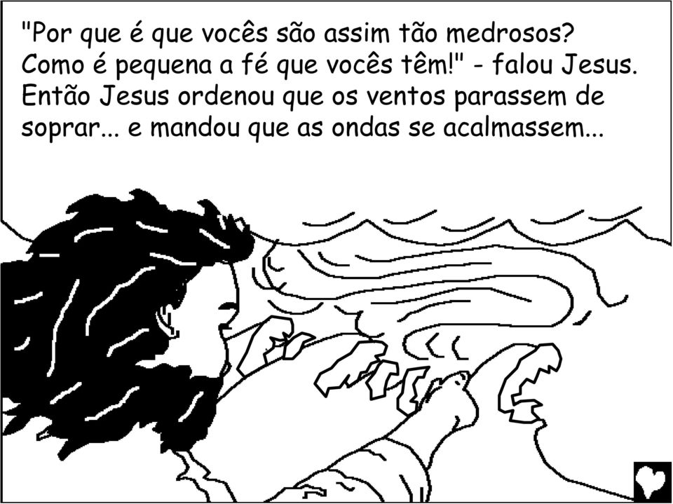 " - falou Jesus.