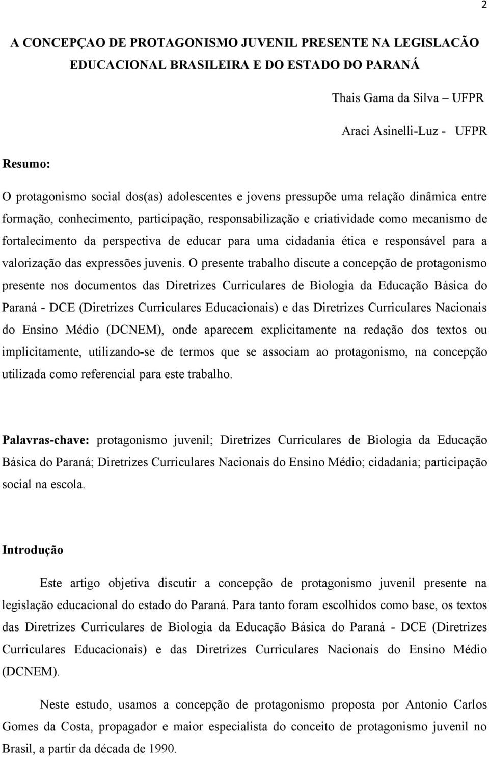 cidadania ética e responsável para a valorização das expressões juvenis.