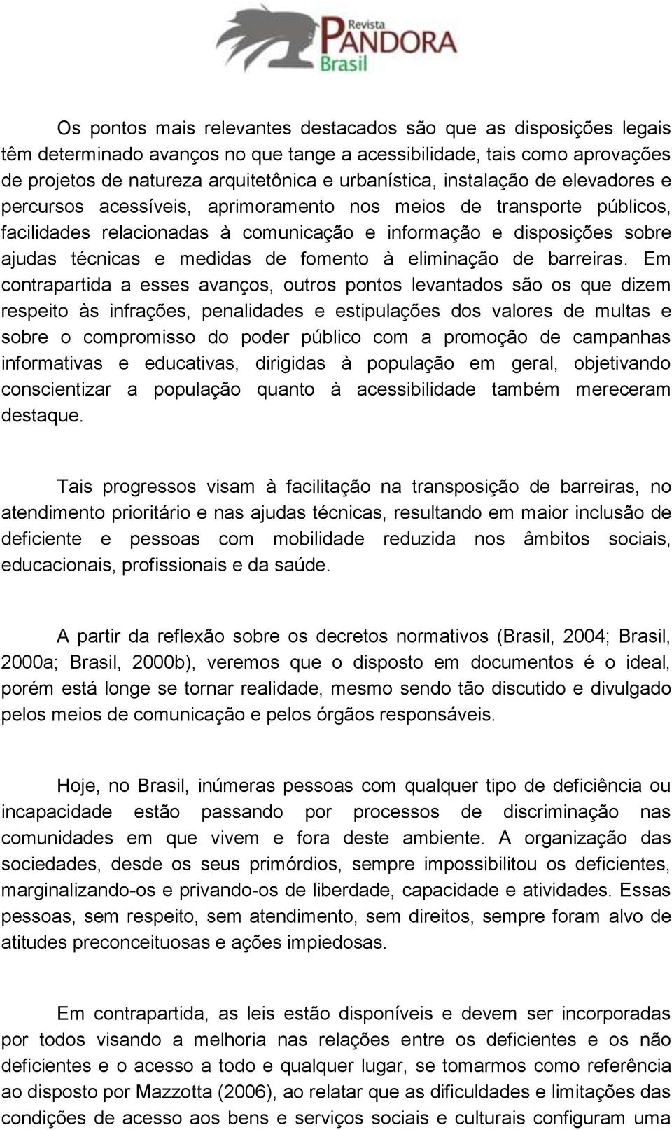 fomento à eliminação de barreiras.