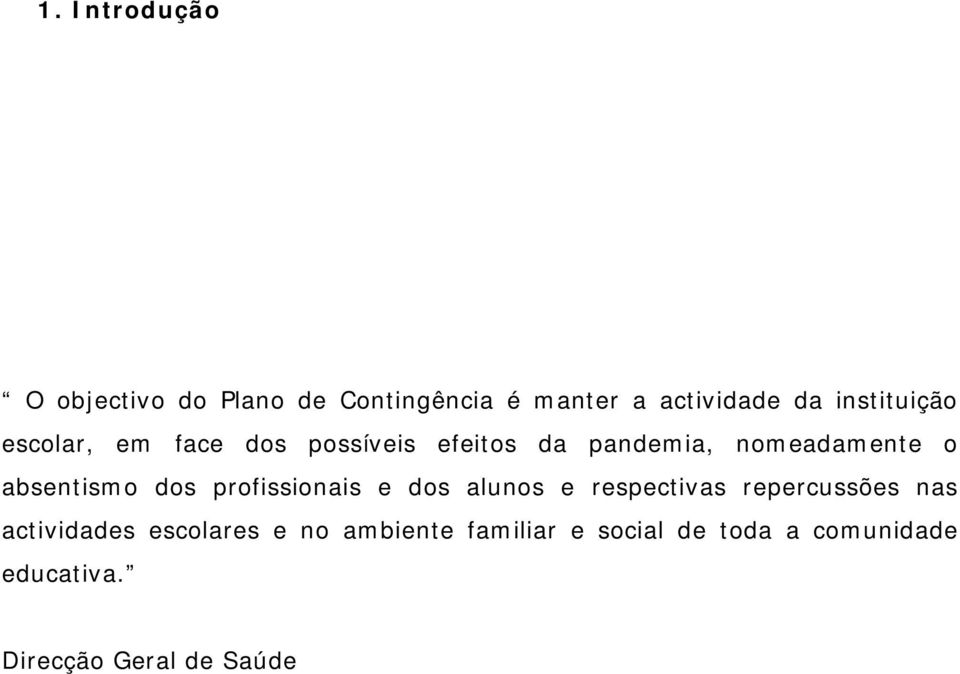 absentismo dos profissionais e dos alunos e respectivas repercussões nas actividades