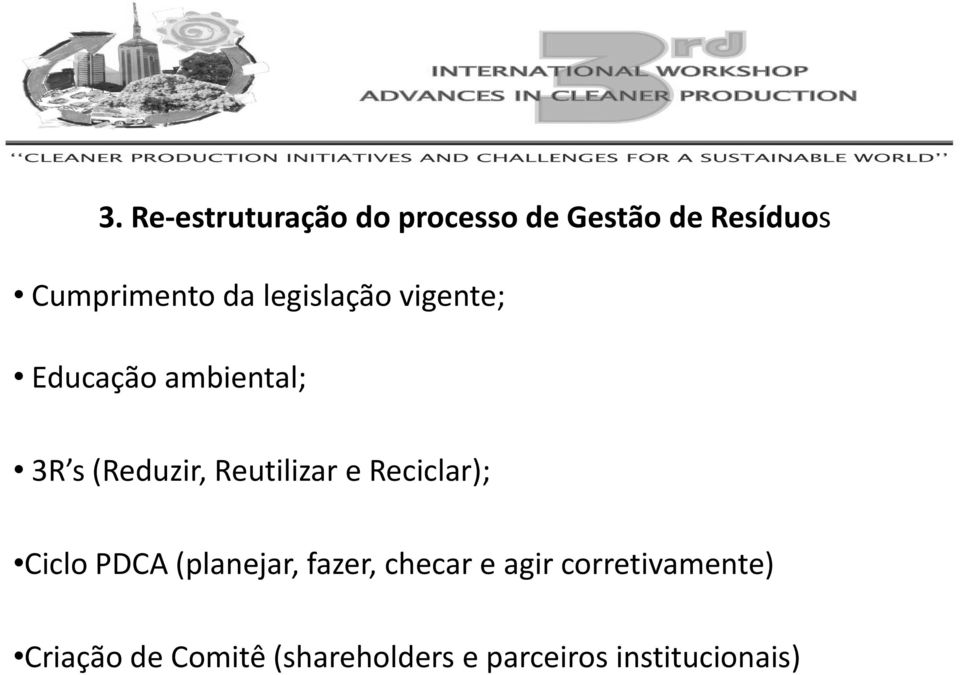 Reutilizar e Reciclar); Ciclo PDCA (planejar, fazer, checar e agir