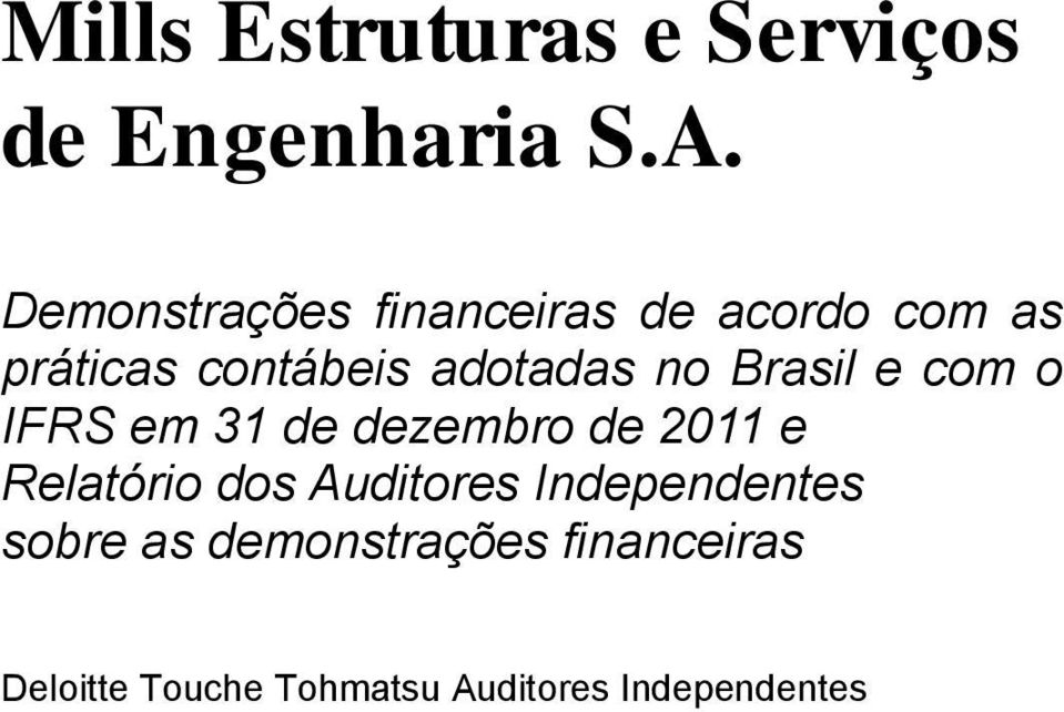 no Brasil e com o IFRS em 31 de dezembro de 2011 e Relatório dos