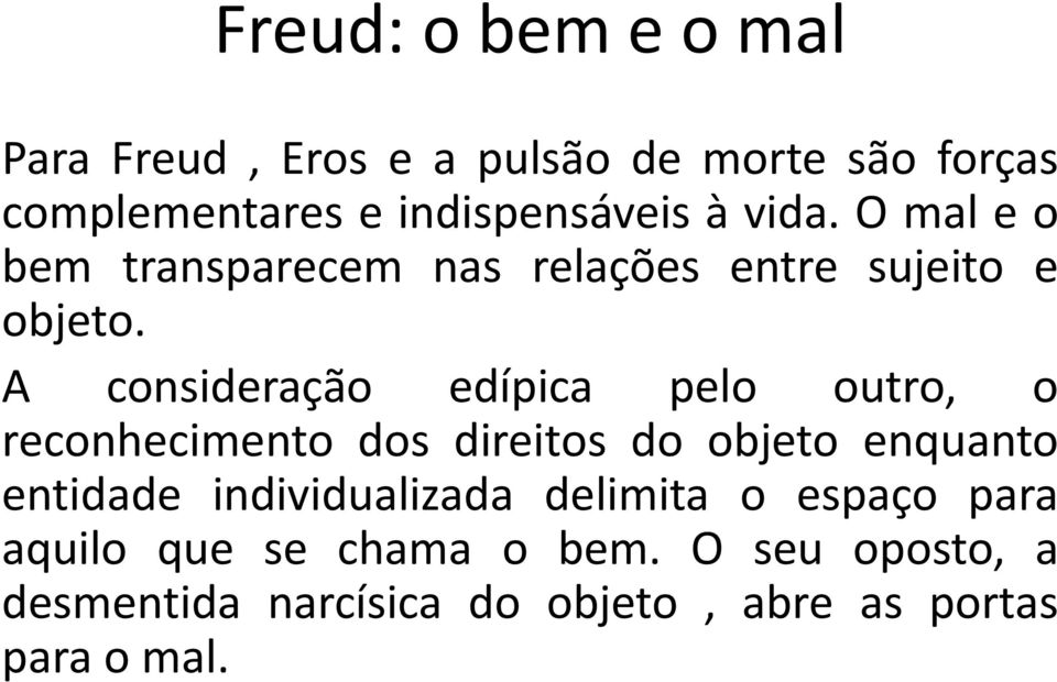 A consideração edípica pelo outro, o reconhecimento dos direitos do objeto enquanto entidade