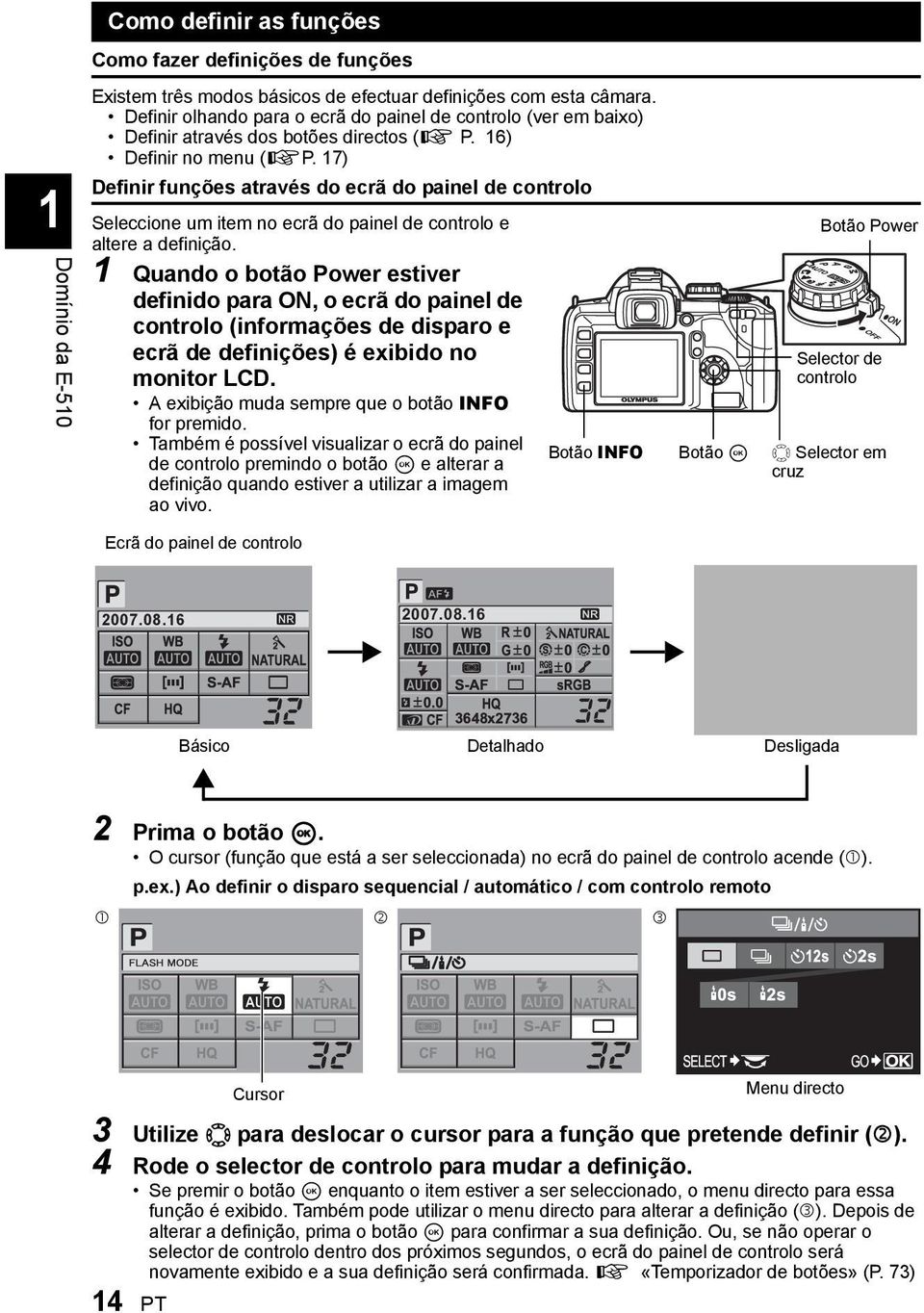 17) Definir funções através do ecrã do painel de controlo 1Domínio da E-510 Seleccione um item no ecrã do painel de controlo e altere a definição.