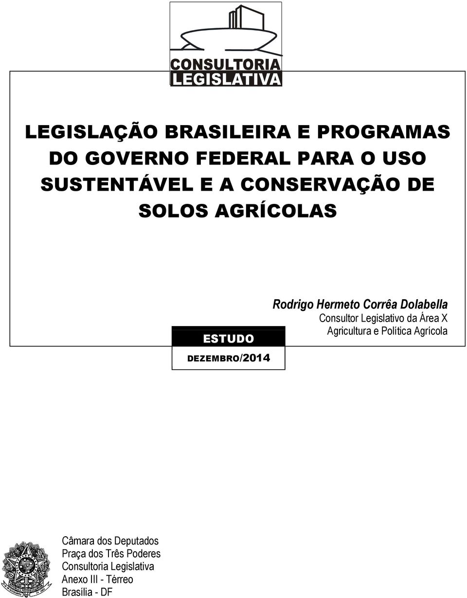 Dolabella Consultor Legislativo da Área X Agricultura e Política Agrícola Câmara