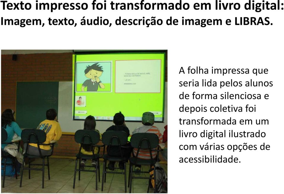 A folha impressa que seria lida pelos alunos de forma silenciosa e