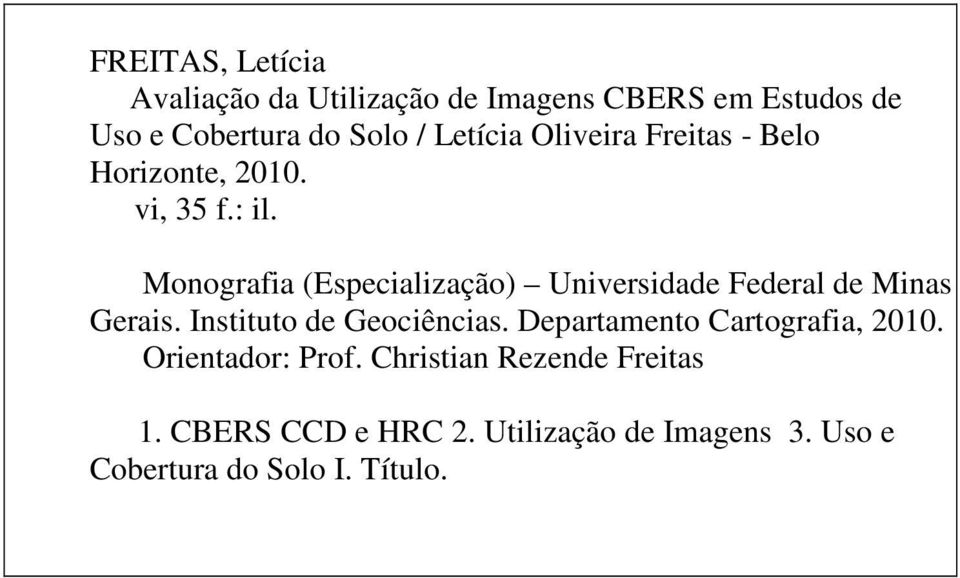 Monografia (Especialização) Universidade Federal de Minas Gerais. Instituto de Geociências.