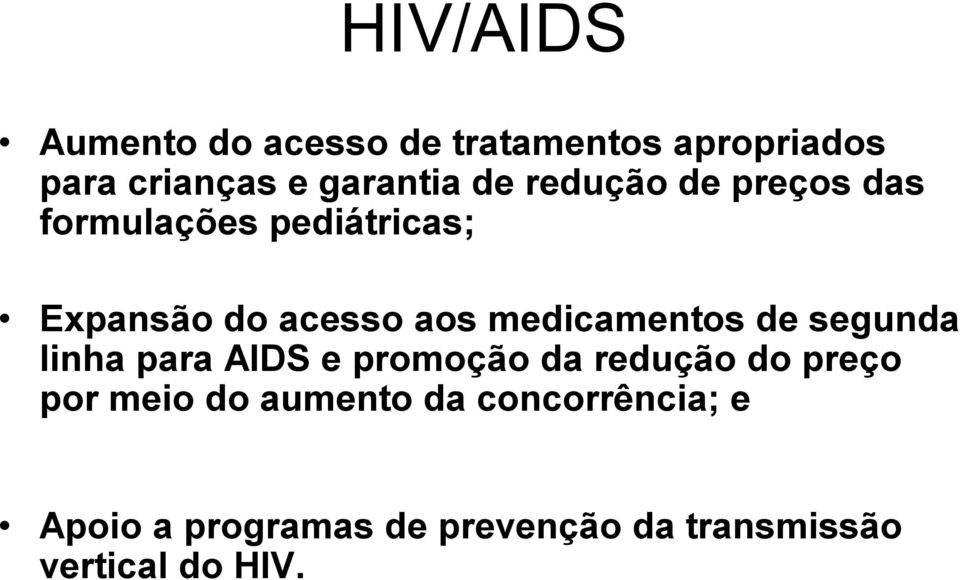 medicamentos de segunda linha para AIDS e promoção da redução do preço por meio