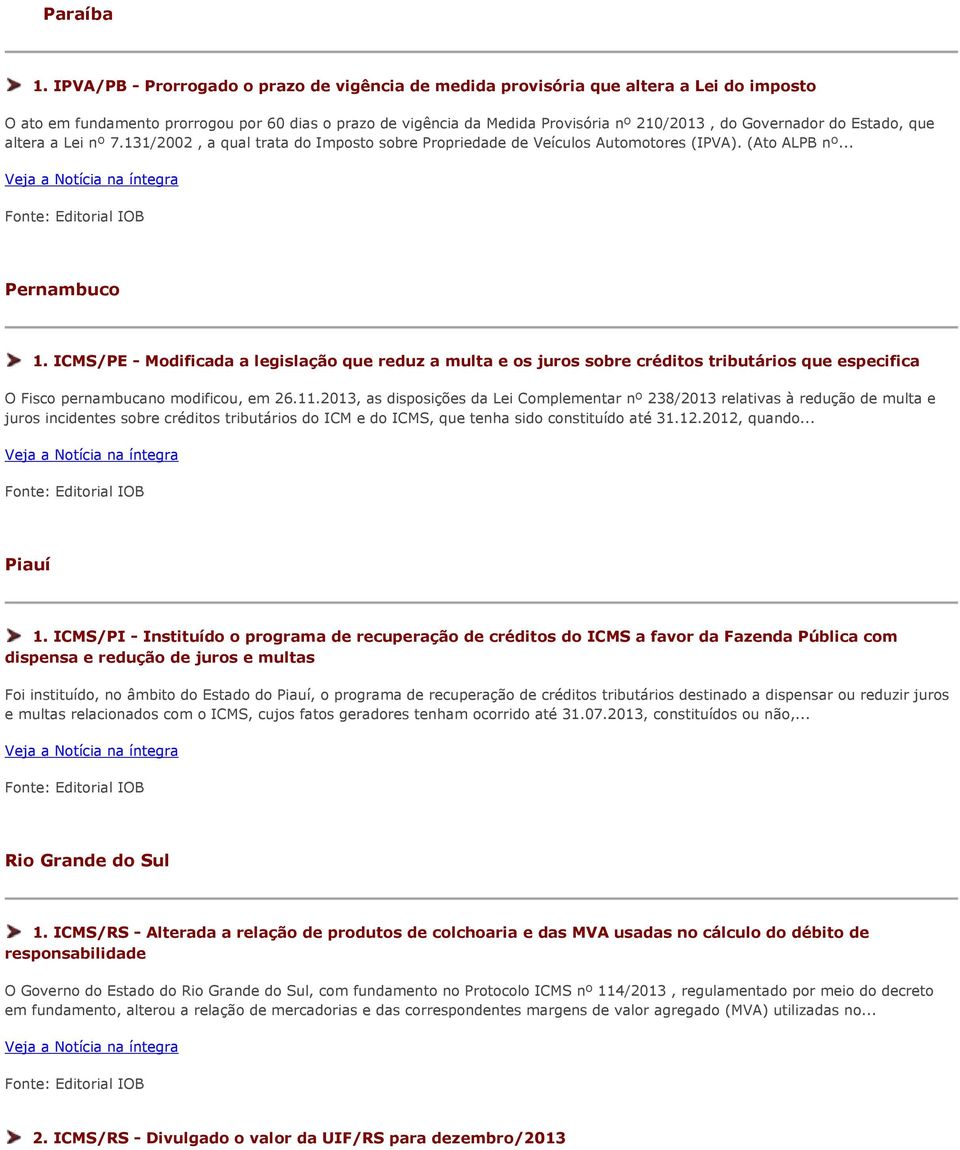 do Estado, que altera a Lei nº 7.131/2002, a qual trata do Imposto sobre Propriedade de Veículos Automotores (IPVA). (Ato ALPB nº... Pernambuco 1.