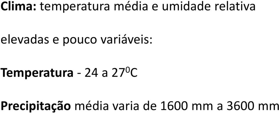 variáveis: Temperatura - 24 a 27 0