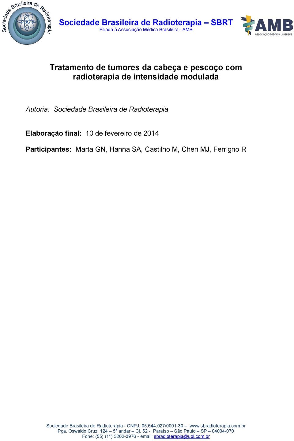 Radioterapia Elaboração final: 10 de fevereiro de 2014