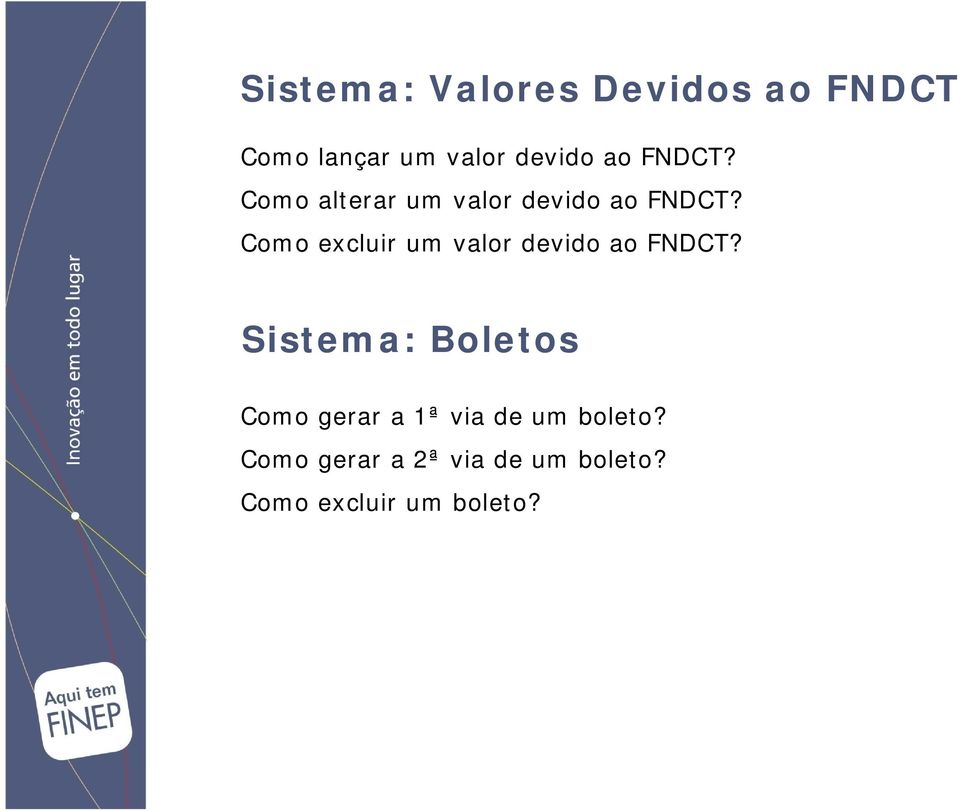 Como excluir um valor devido ao FNDCT?