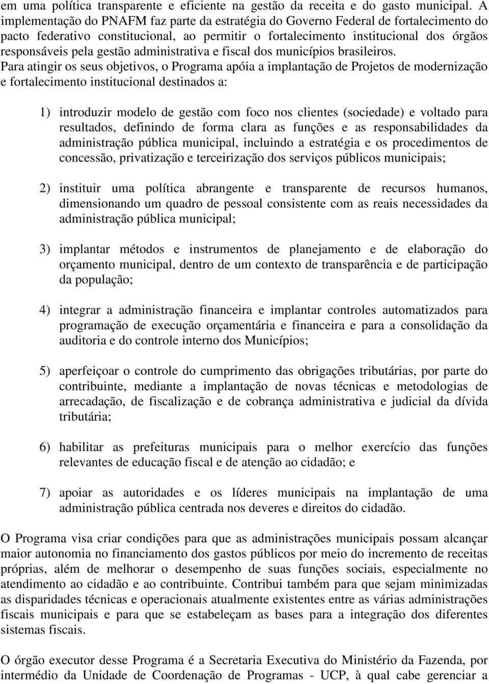 gestão administrativa e fiscal dos municípios brasileiros.