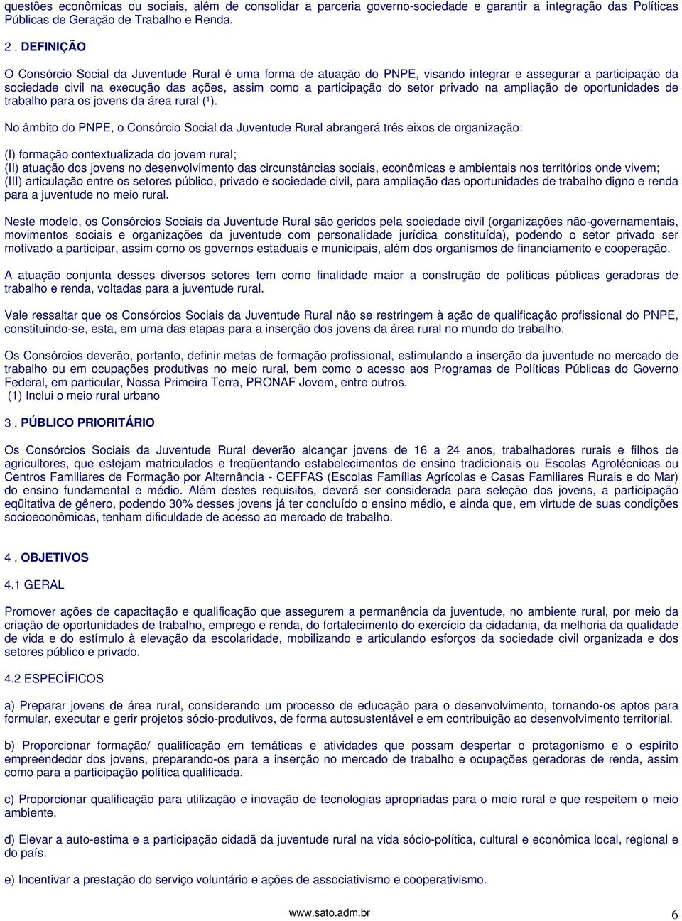 setor privado na ampliação de oportunidades de trabalho para os jovens da área rural (¹).