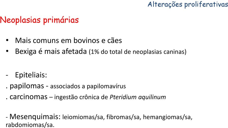 papilomas associados a papilomavírus.