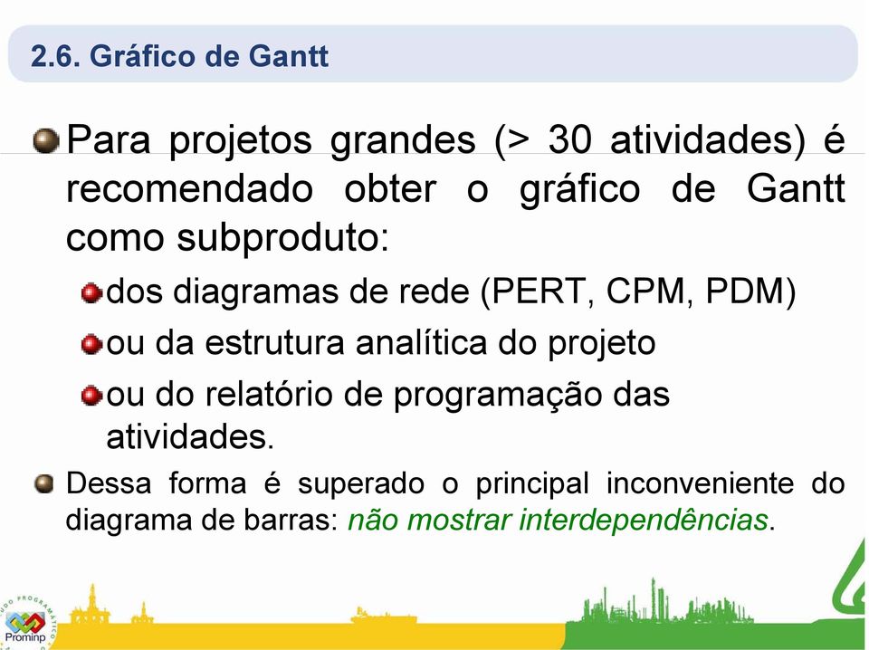 estrutura analítica do projeto ou do relatório de programação das atividades.