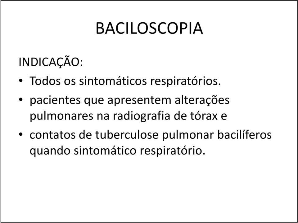 pacientes que apresentem alterações pulmonares na