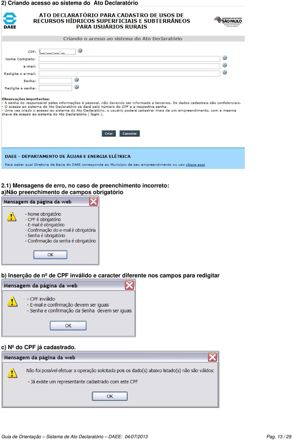 campos obrigatório b) Inserção de nº de CPF inválido e caracter diferente nos