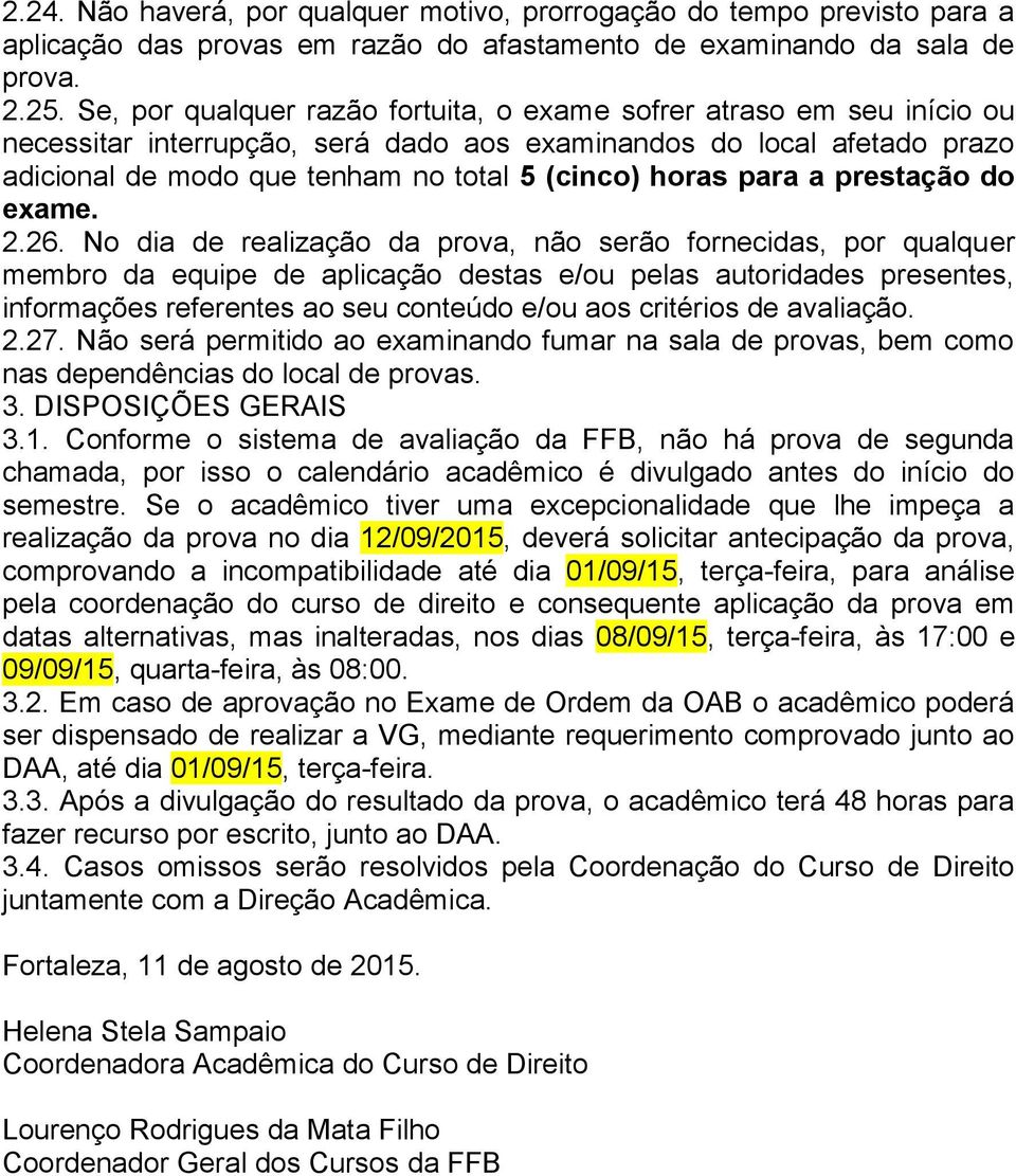 para a prestação do exame. 2.26.