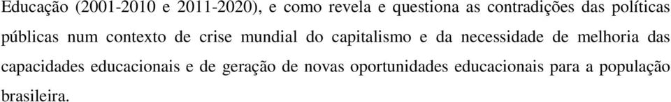 capitalismo e da necessidade de melhoria das capacidades educacionais