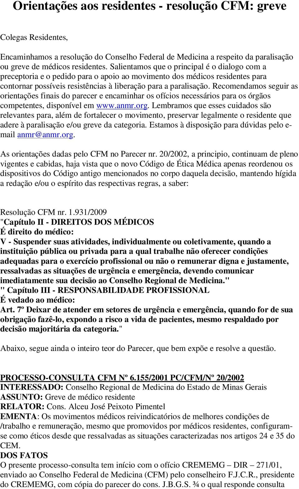 Recmendams seguir as rientações finais d parecer e encaminhar s fícis necessáris para s órgã