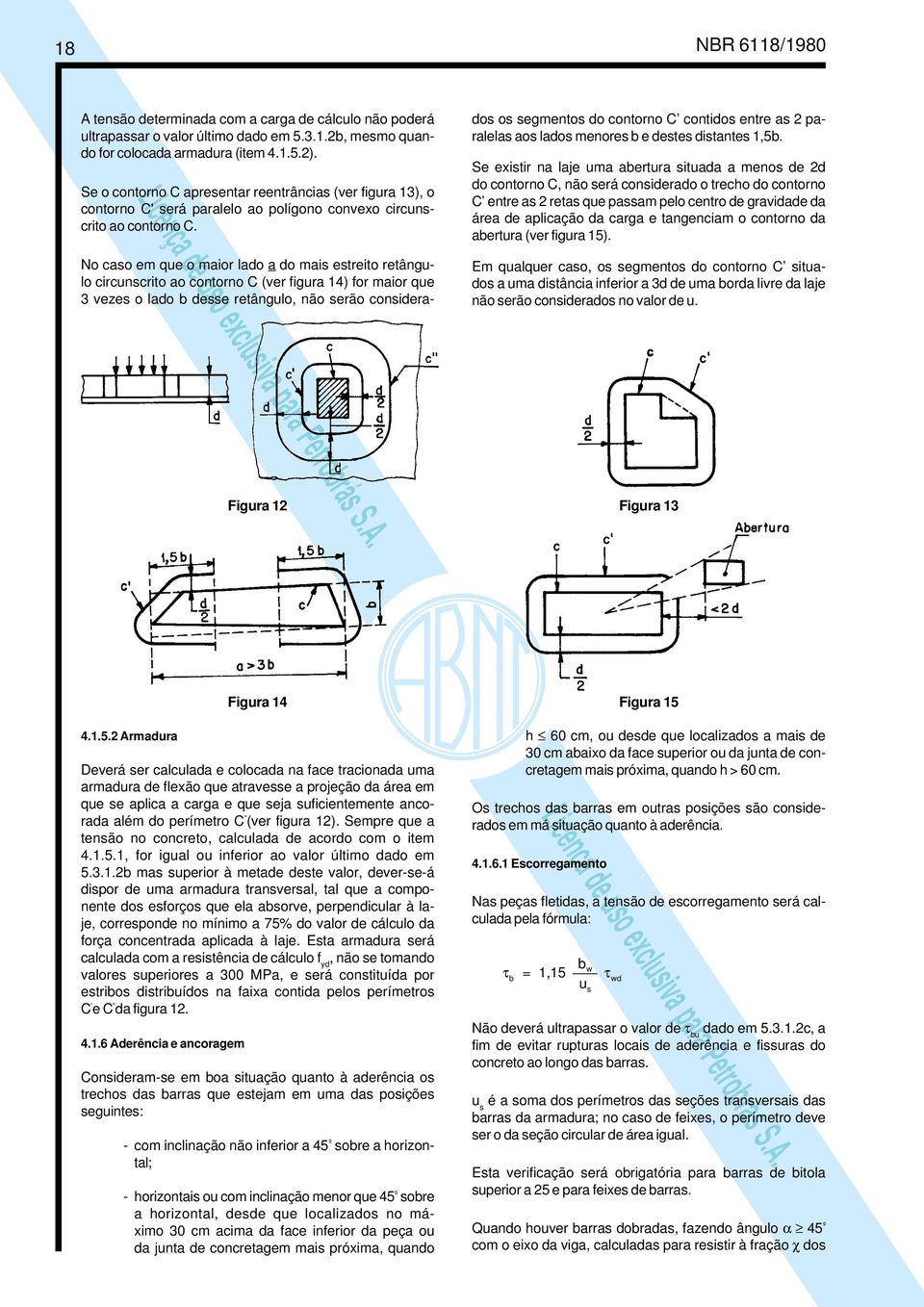 dos os segmentos do contorno C contidos entre as 2 paralelas aos lados menores b e destes distantes 1,5b.