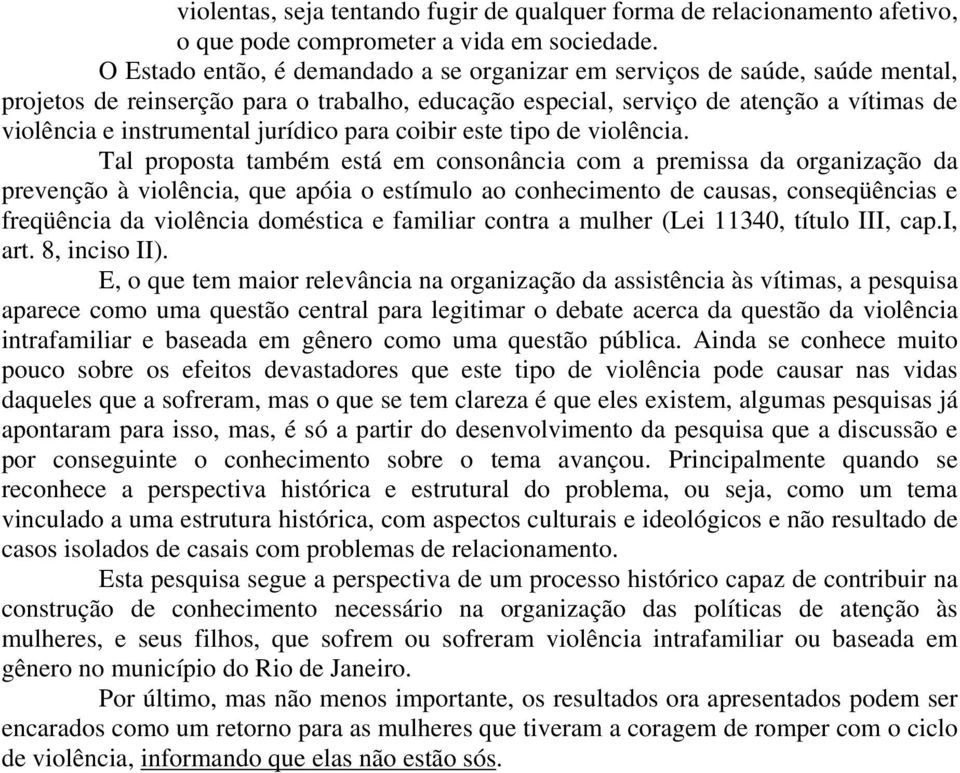 jurídico para coibir este tipo de violência.