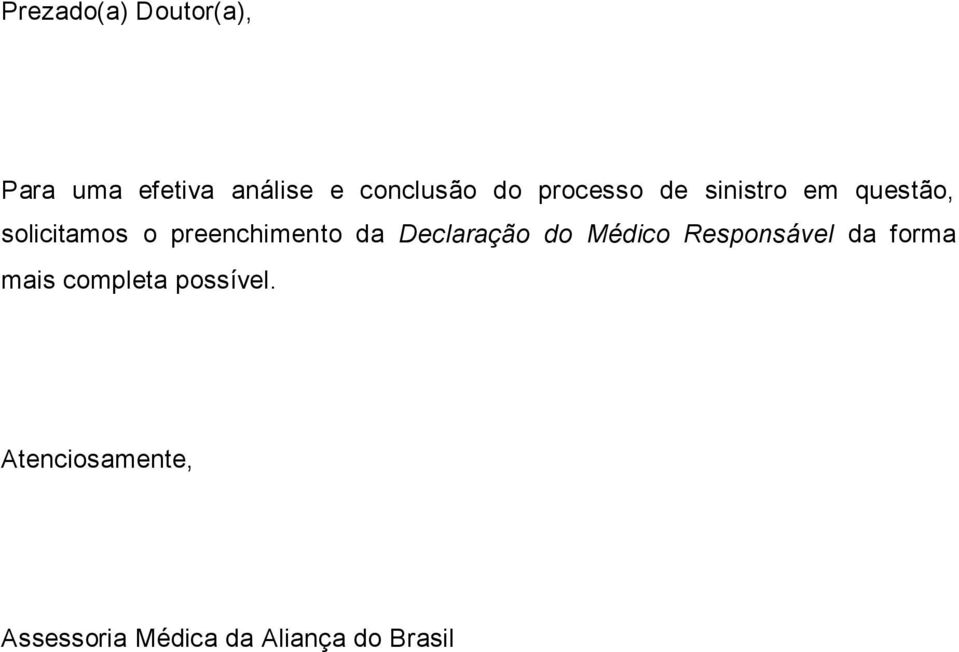 da Declaração do Médico Responsável da forma mais completa