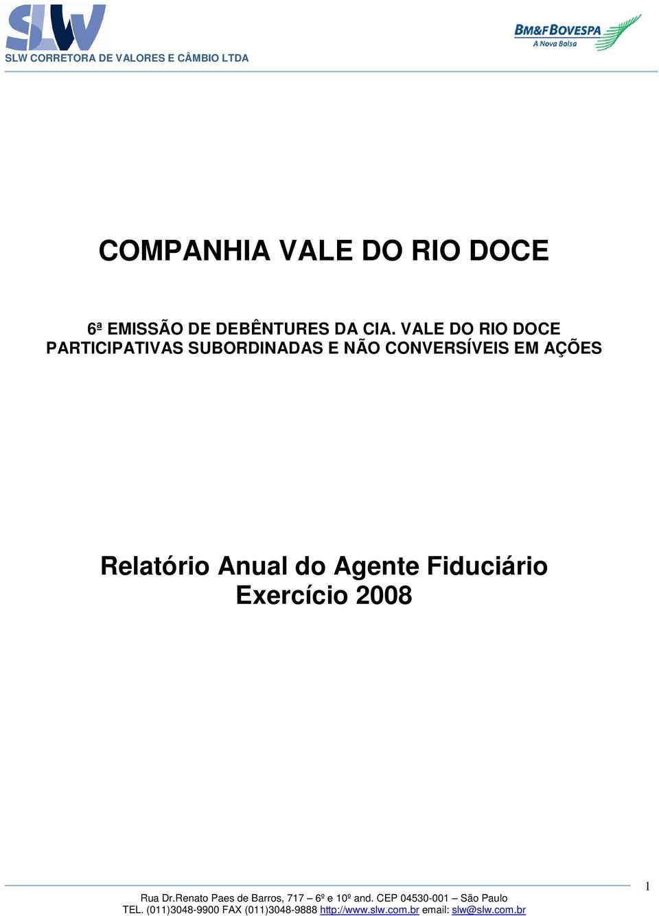 VALE DO RIO DOCE PARTICIPATIVAS SUBORDINADAS E