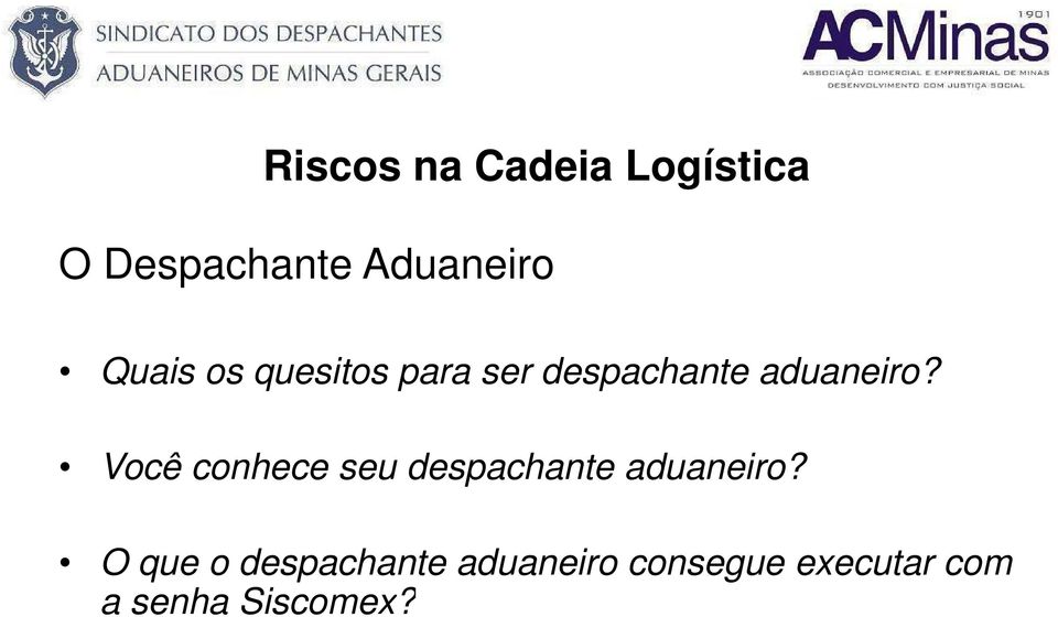 Você conhece seu despachante aduaneiro?