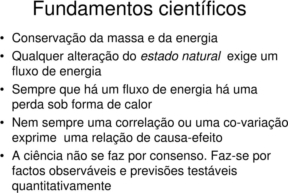 de calor Nem sempre uma correlação ou uma co-variação exprime uma relação de causa-efeito A