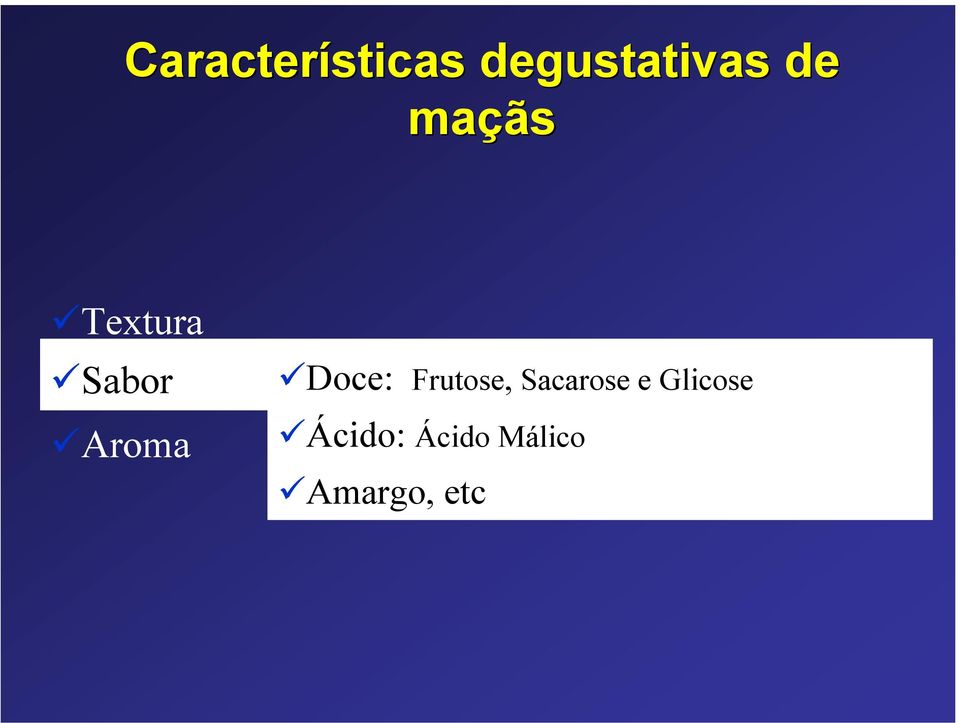 Doce: Frutose, Sacarose e