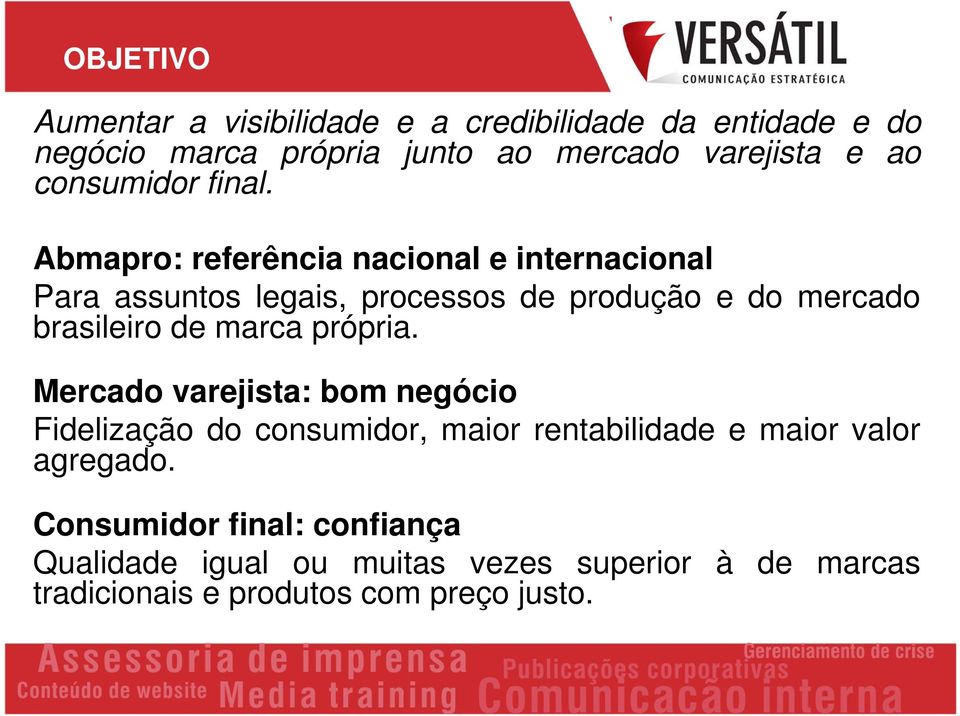 Abmapro: referência nacional e internacional Para assuntos legais, processos de produção e do mercado brasileiro de marca