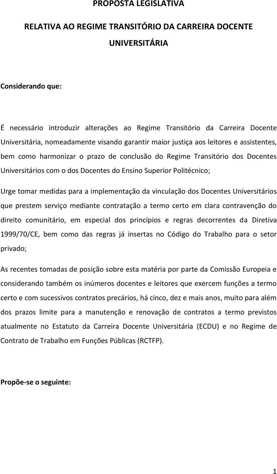 Superior Politécnico; Urge tomar medidas para a implementação da vinculação dos Docentes Universitários que prestem serviço mediante contratação a termo certo em clara contravenção do direito