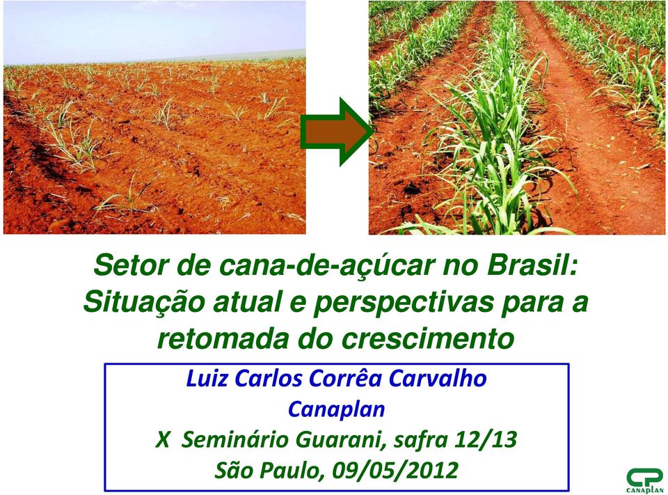 para a retomada do crescimento Luiz Carlos Corrêa