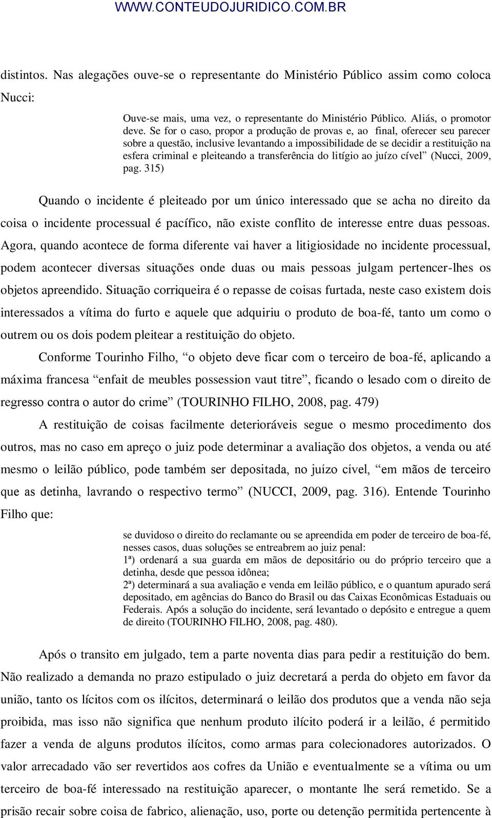 transferência do litígio ao juízo cível (Nucci, 2009, pag.