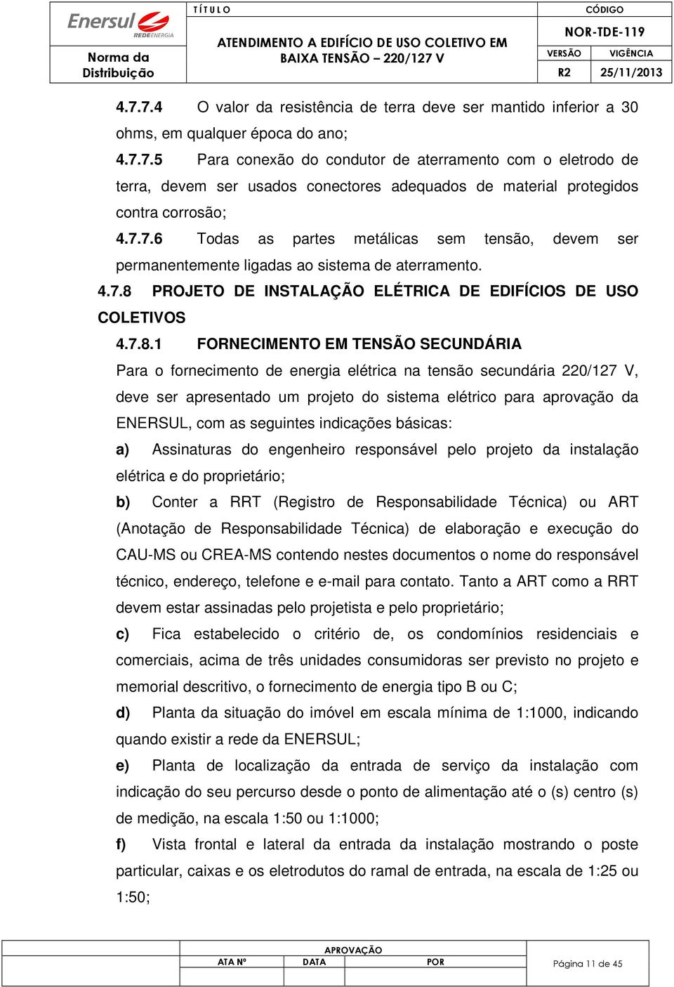 PROJETO DE INSTALAÇÃO ELÉTRICA DE EDIFÍCIOS DE USO COLETIVOS 4.7.8.