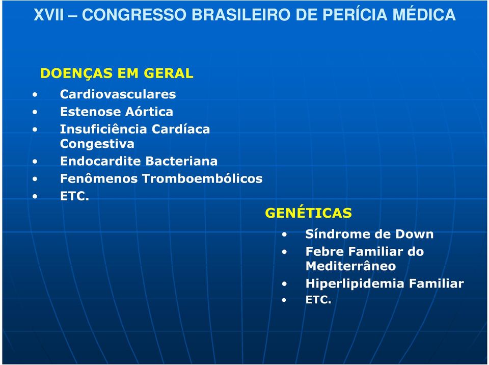 Bacteriana Fenômenos Tromboembólicos GENÉTICAS