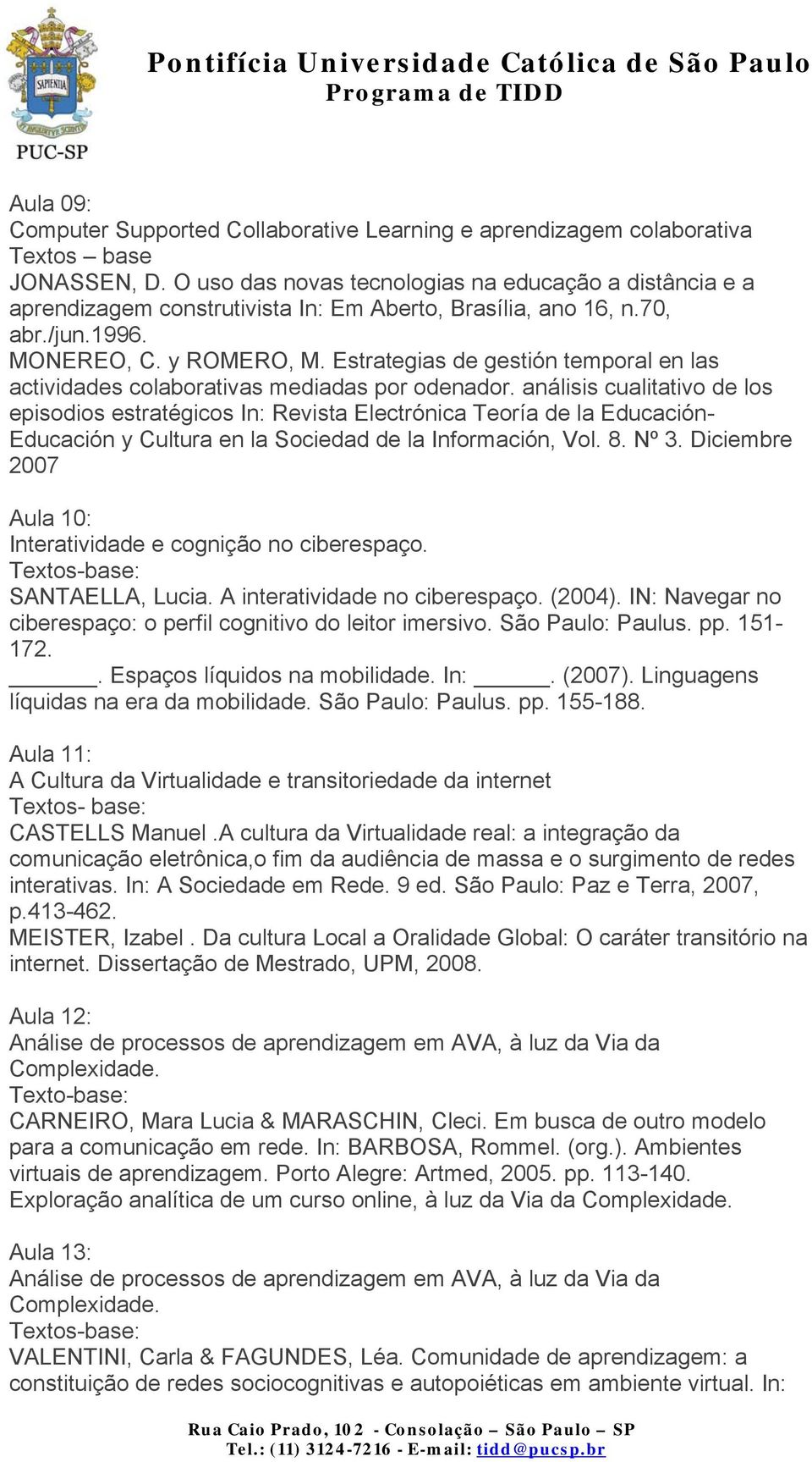 Estrategias de gestión temporal en las actividades colaborativas mediadas por odenador.