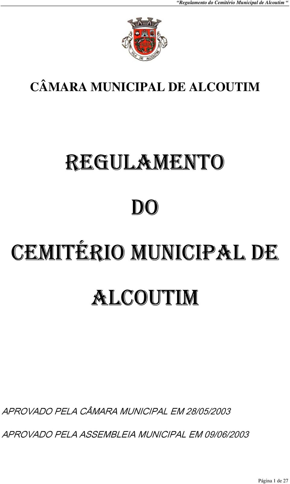 CÂMARA MUNICIPAL EM 28/05/2003 APROVADO PELA