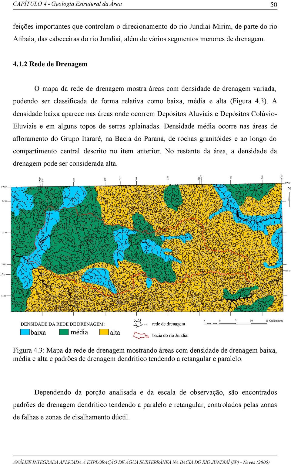 A densidade baixa aparece nas áreas onde ocorrem Depósitos Aluviais e Depósitos Colúvio- Eluviais e em alguns topos de serras aplainadas.