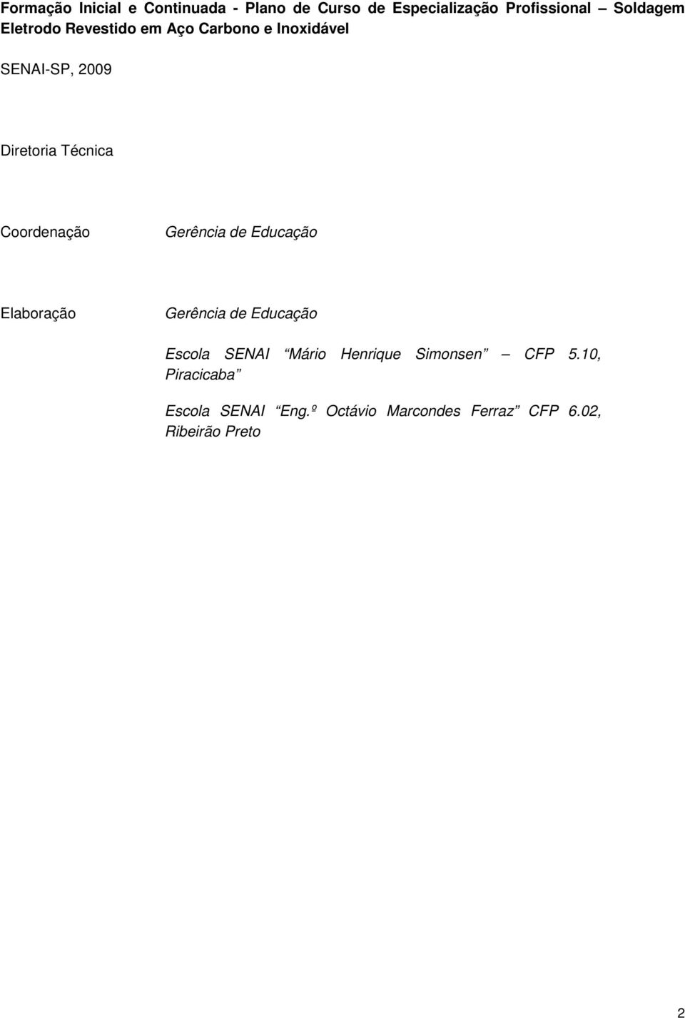 Coordenação Gerência de Educação Elaboração Gerência de Educação Escola SENAI Mário